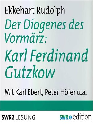 cover image of Der Diogenes des Vormärz-Karl Ferdinand Gutzkow (1811-1878)